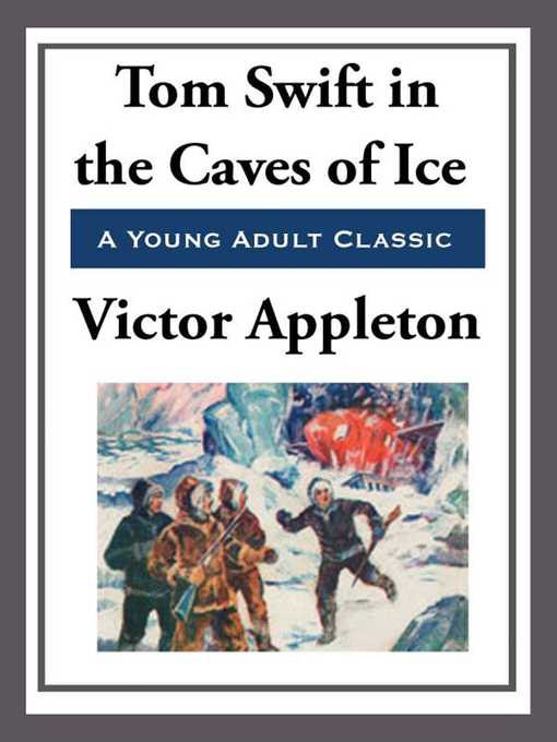 Cover image for Tom Swift in the Caves of Ice